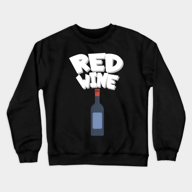 Red wine Crewneck Sweatshirt by maxcode